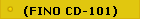 FINO CD-101