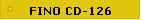 (FINO CD-126)