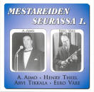 CD 103: Mestareiden seurassa 1. - A.Aimo, Henry Theel, Arvi Tikkala ja Eero V�re