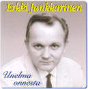 CD 105: Erkki Junkkarinen - Unelma onnesta