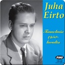 LOPPU!  CD 125: Juha Eirto - Tunnelmia 1950-luvulta